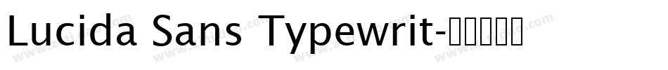 Lucida Sans Typewrit字体转换